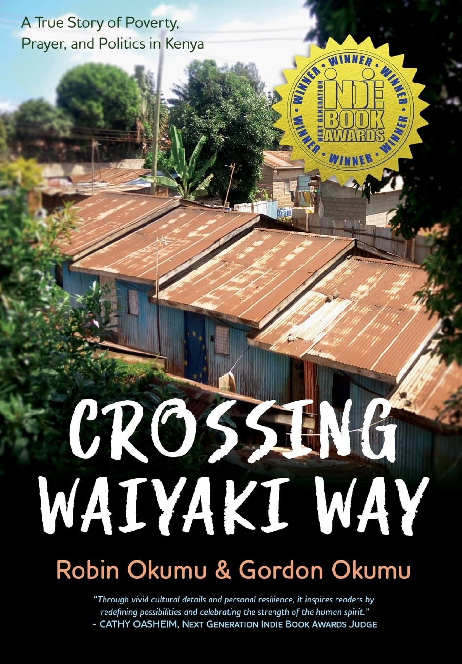 Crossing Waiyaki Way: A True Story of Poverty, Prayer, and Politics in Kenya