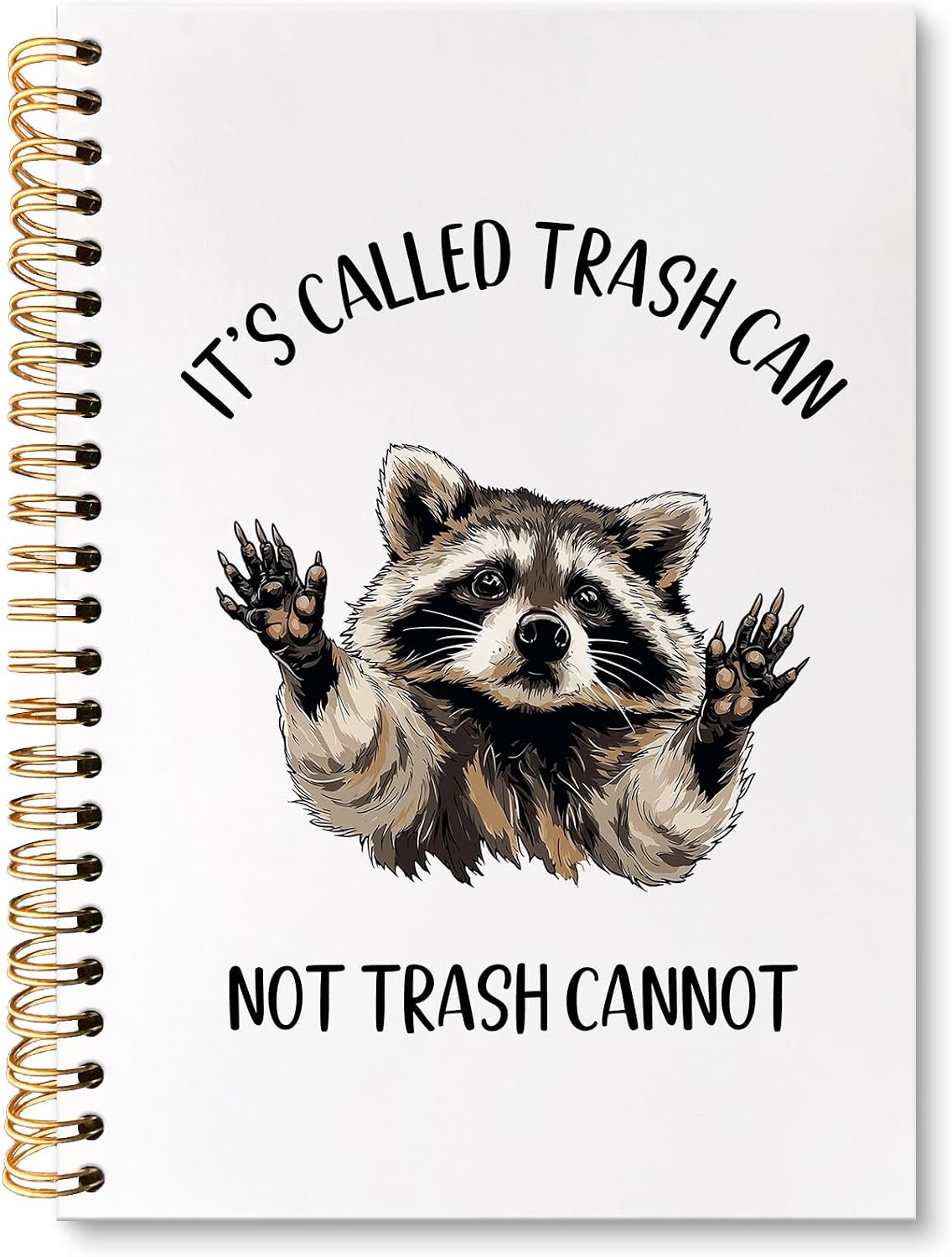huester Funny Raccoon Notebook Journal, Raccoon Lovers Gifts Journal Notebooks for Note Taking, It's Called Trash Can Not Trash Cannot Hardcover Spiral Notebook, 5.5x8.3 Inch 810 HL-Book
