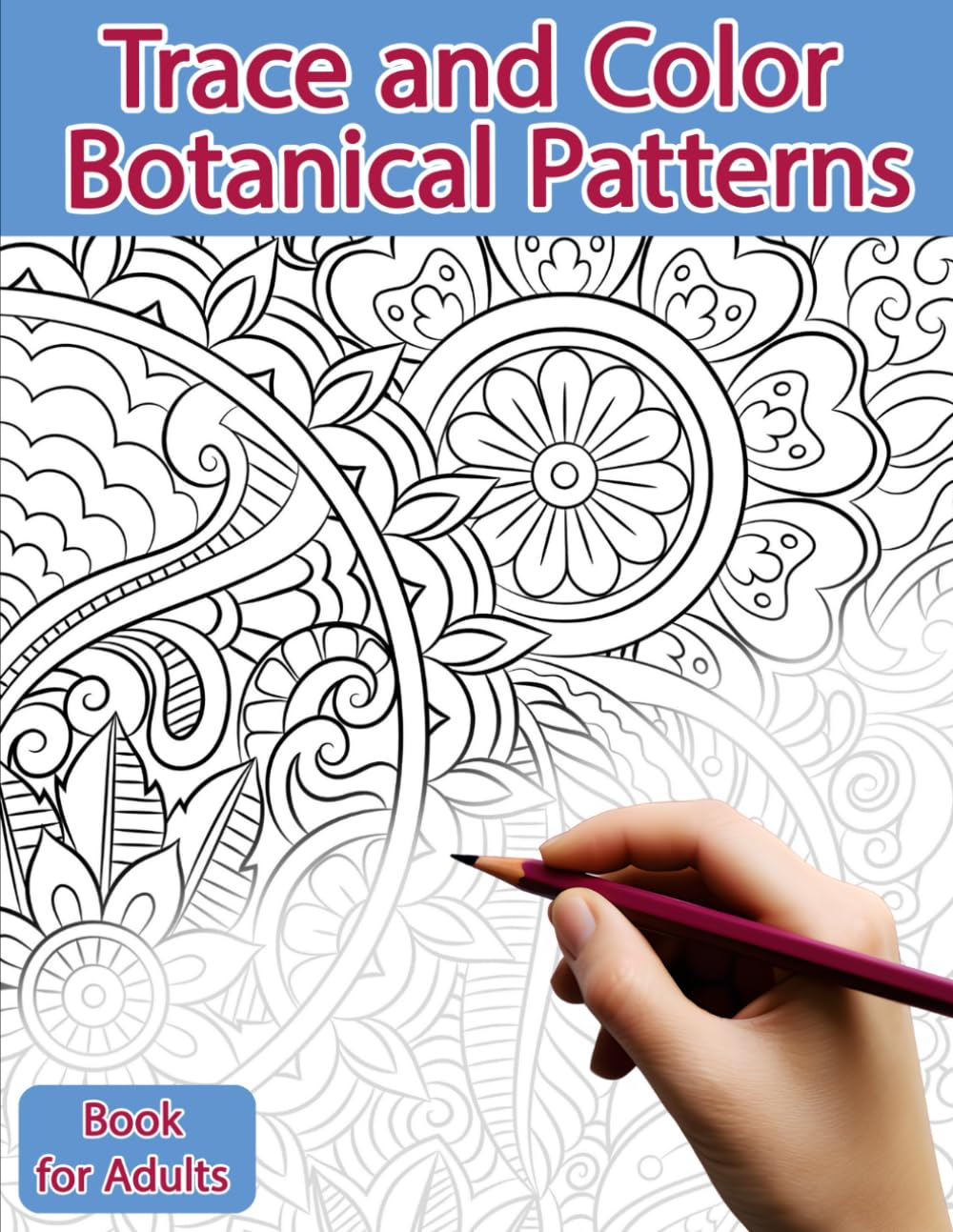 amazon-com-trace-and-color-book-for-adults-botanical-patterns-ink-tracing-coloring-and-activity-book-9798320882581-polissou-sonia-books