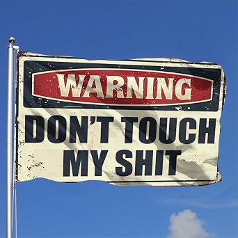 Funny Bar Decor Warning Don'T Touch My Flag Dorm Room Funny Garden Flag Funny (Size : 152X244CM)
