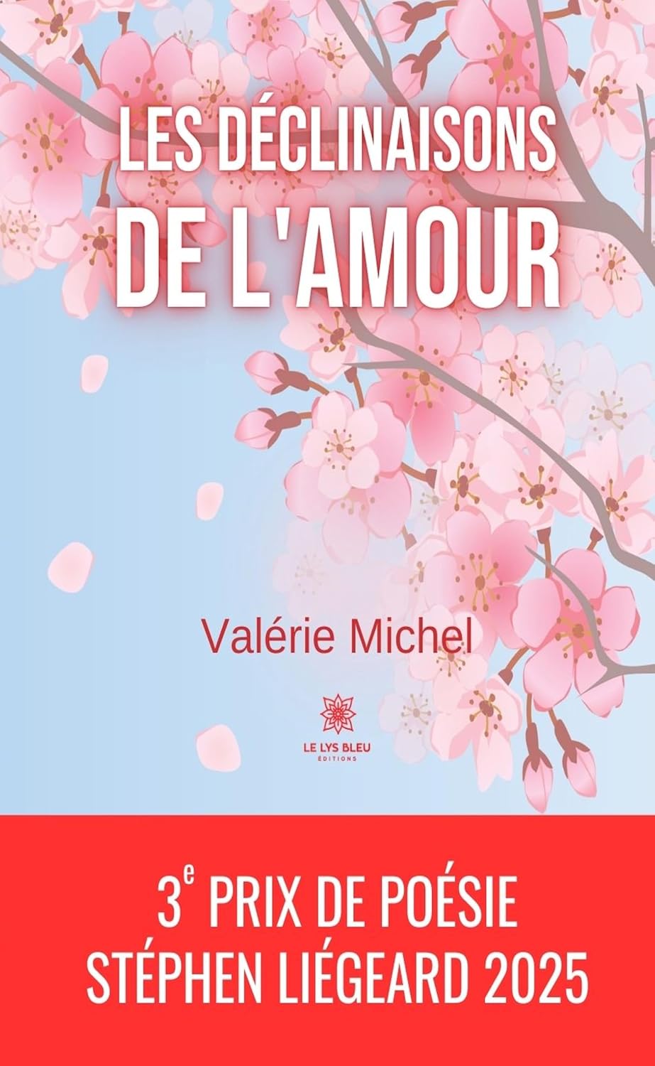 Les déclinaisons de l’amour: Recueil (French Edition)