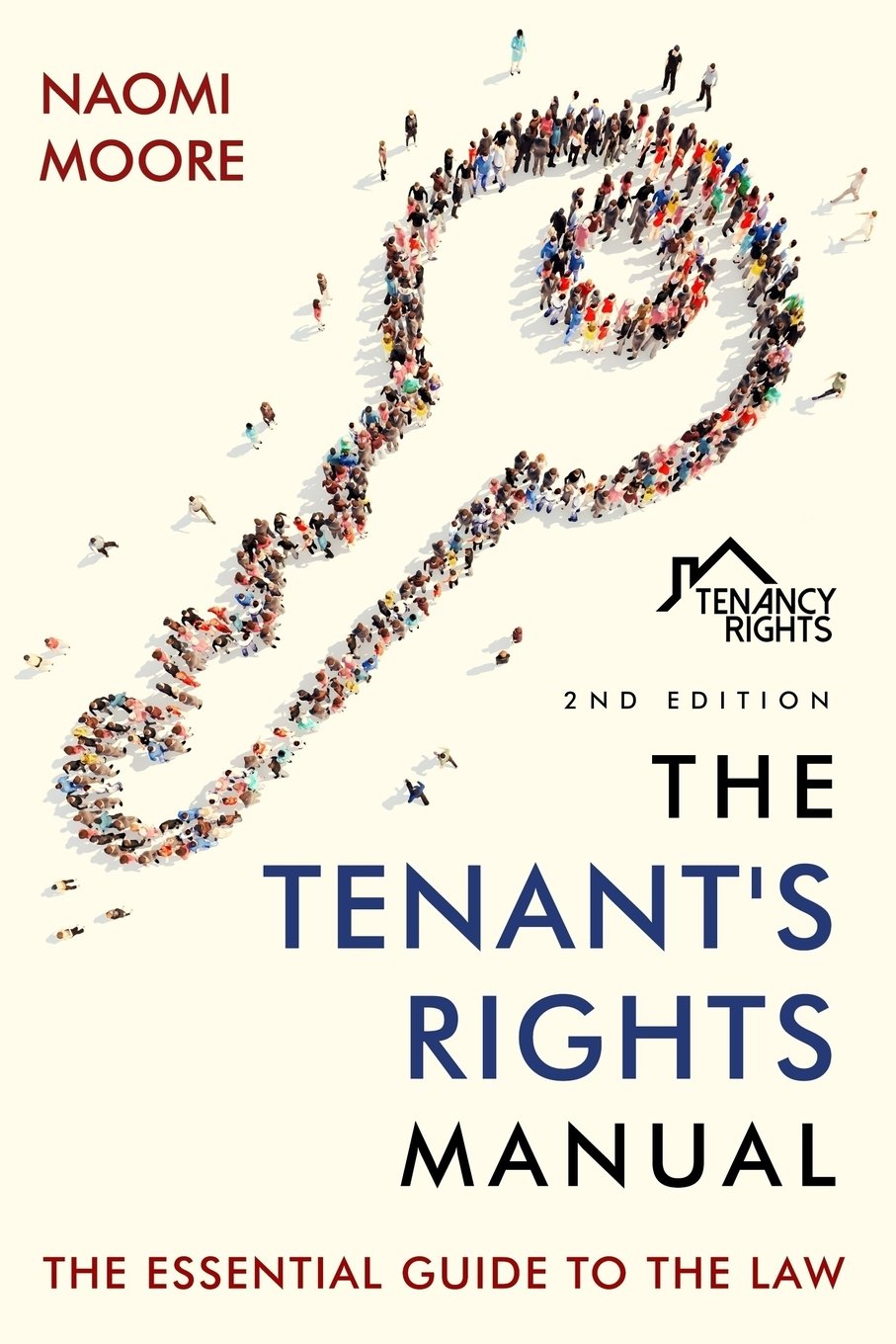 The Tenant's Rights Manual: The Essential Guide To The Law, 2nd Edition