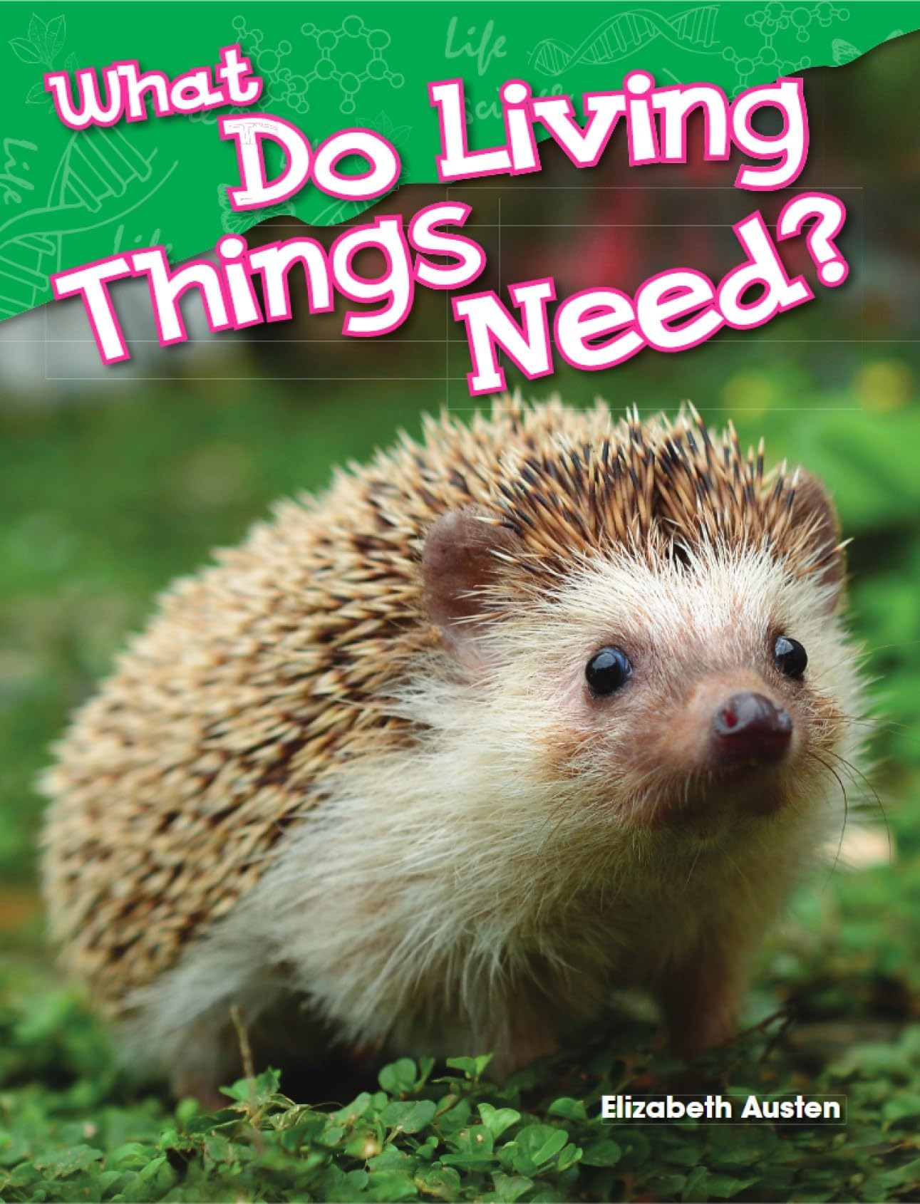 What Do Living Things Need?