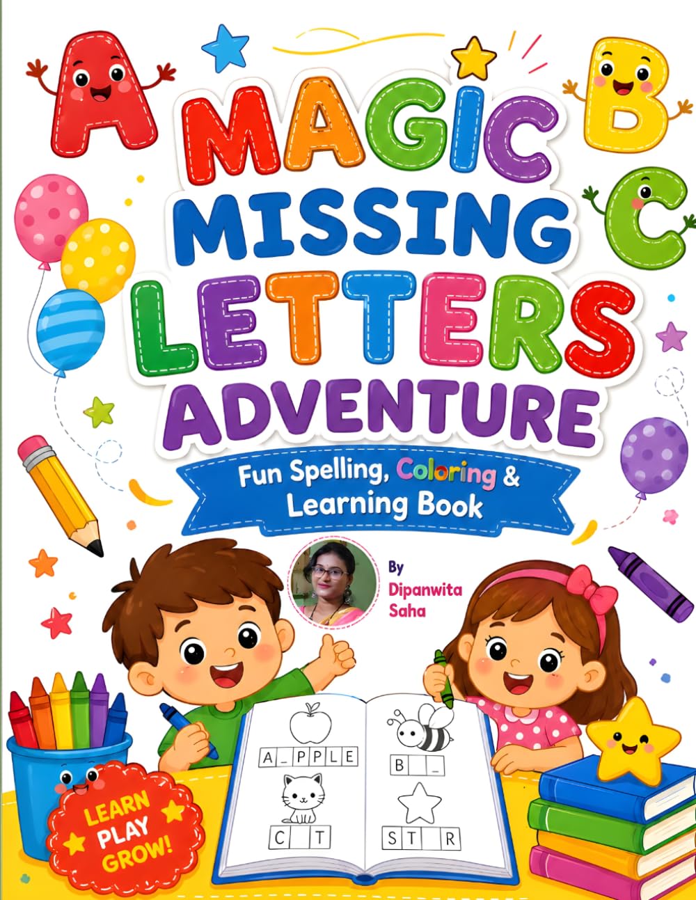 Magic Missing Letters Adventure: Fun Spelling, Coloring & Learning Book