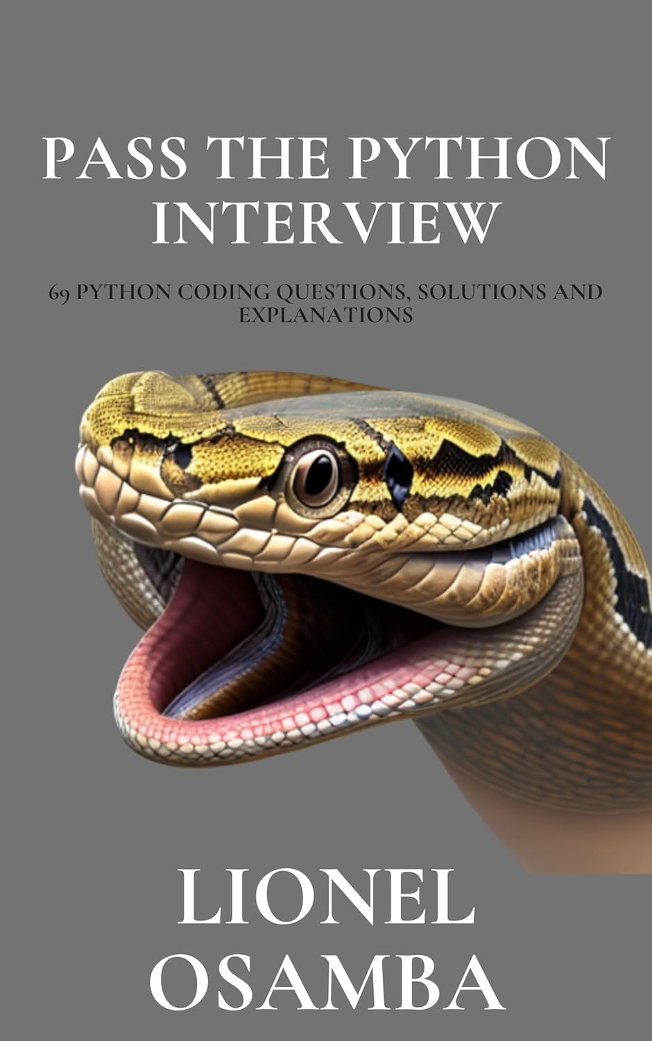 Pass The Python Interview: 69 Python Coding Questions, Solutions and ...