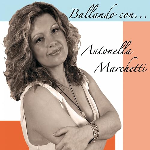 Ballando Conantonella Marchetti By Antonella Marchetti - 
