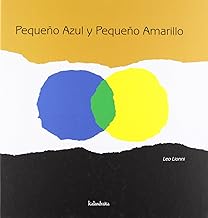 Pequeño azul y pequeño amarillo (libros para soñar)