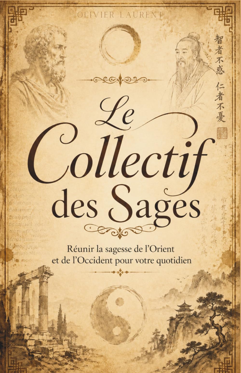 Le Collectif des Sages : Réunir la sagesse de l'Orient et de l'Occident pour votre quotidien