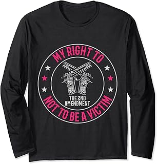 2nd Amendment My Right to Not Be A Victim - Second Amendment Long Sleeve T-Shirt