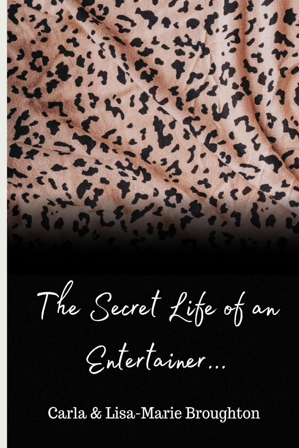 The Secret Life of an Entertainer...