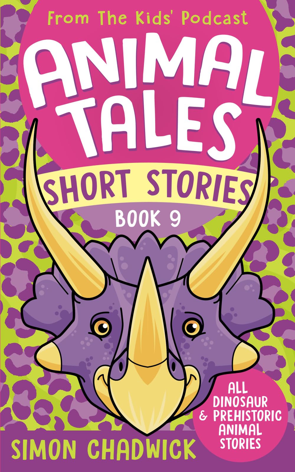 Animal Tales Short Stories: Book 9: Dinosaurs & Prehistoric Animals Stories