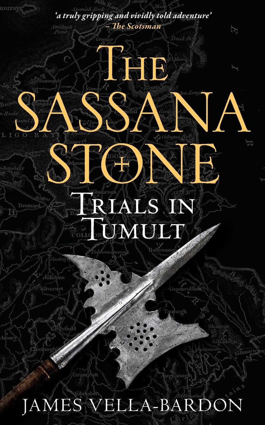 Trials In Tumult: 4 (The Sassana Stone Pentalogy)