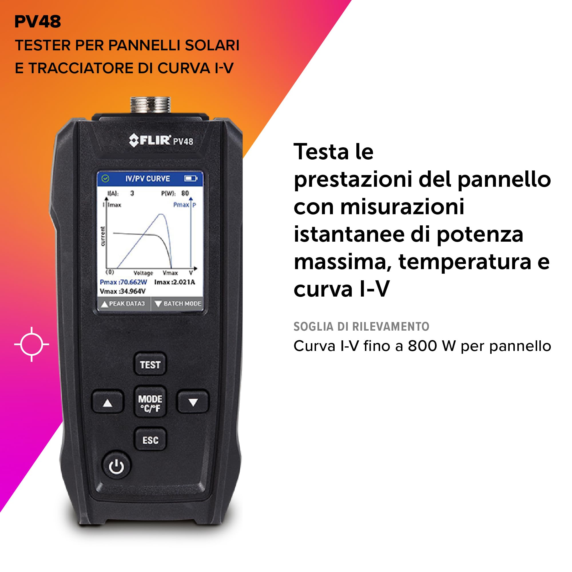 Flir PV48 Tester Pannello Solare e Tracciatore Curva I-V, Temp | Potenza max e rendimento, curva I-V fino a 800W/pannello, LCD leggibile sole, batteria litio, MC4