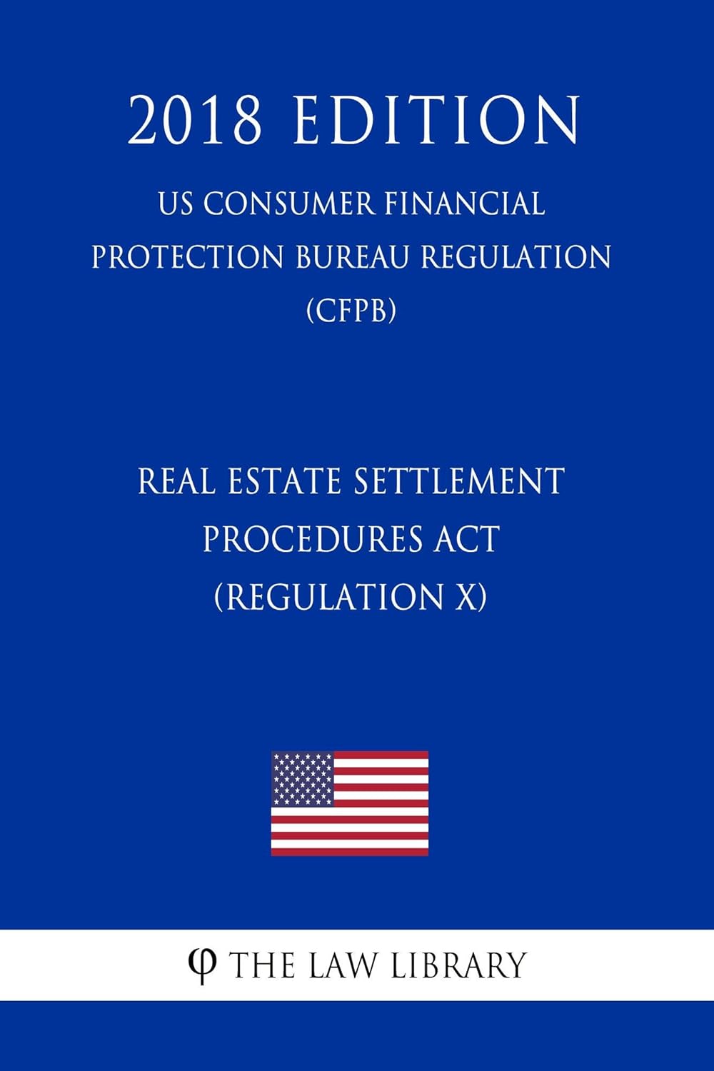 Real Estate Settlement Procedures Act (Regulation X) (US Consumer Financial Protection Bureau