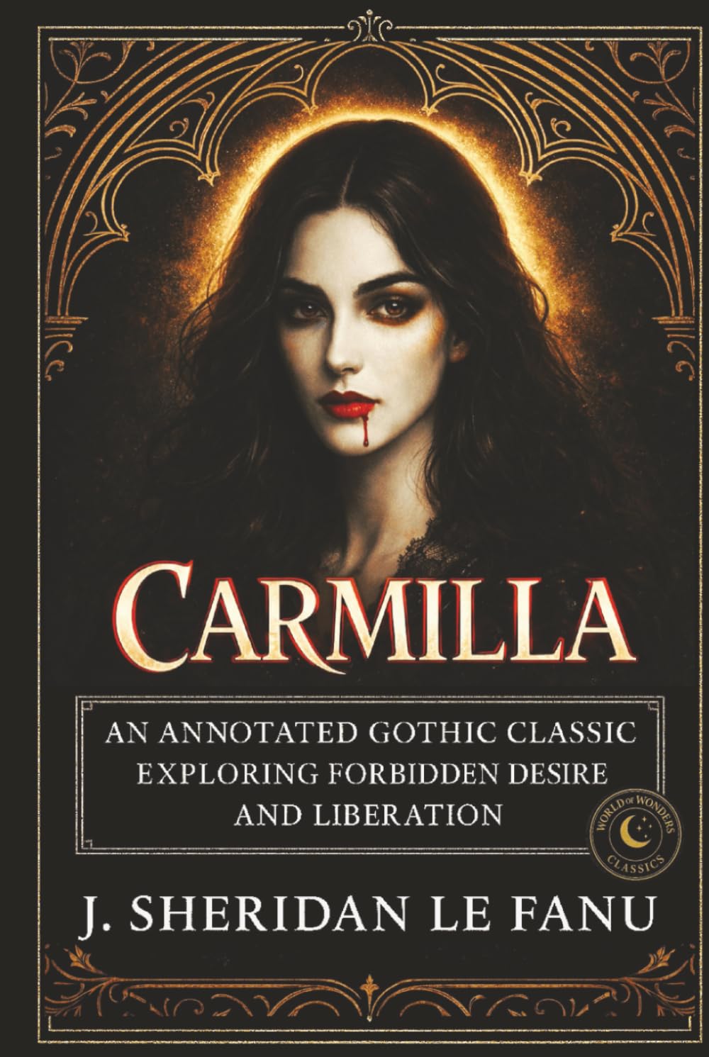 Carmilla: An Annotated Gothic Classic Exploring Forbidden Desire and Liberation