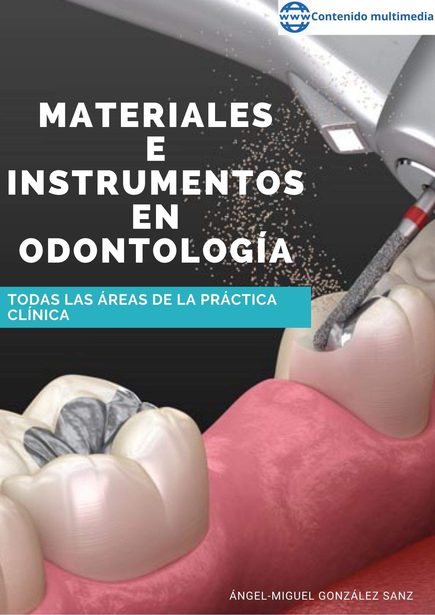 Materiales e instrumentos en Odontología: Todas las áreas de la práctica clínica