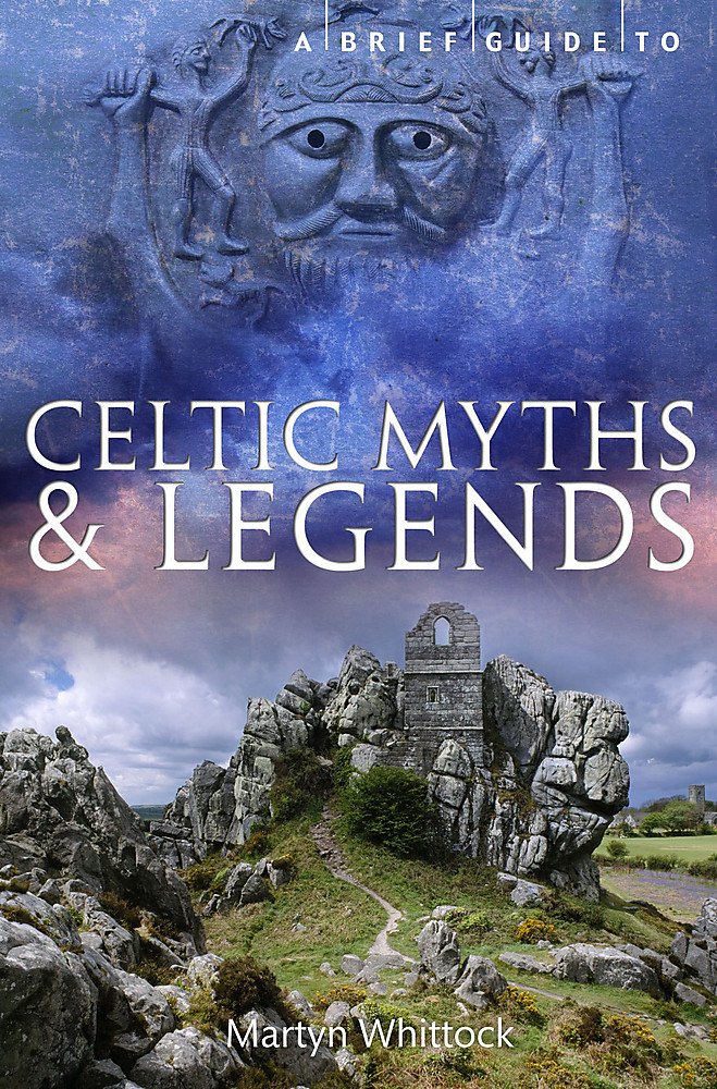 A Brief Guide to Celtic Myths and Legends by Martyn Whittock PAPERBACK
