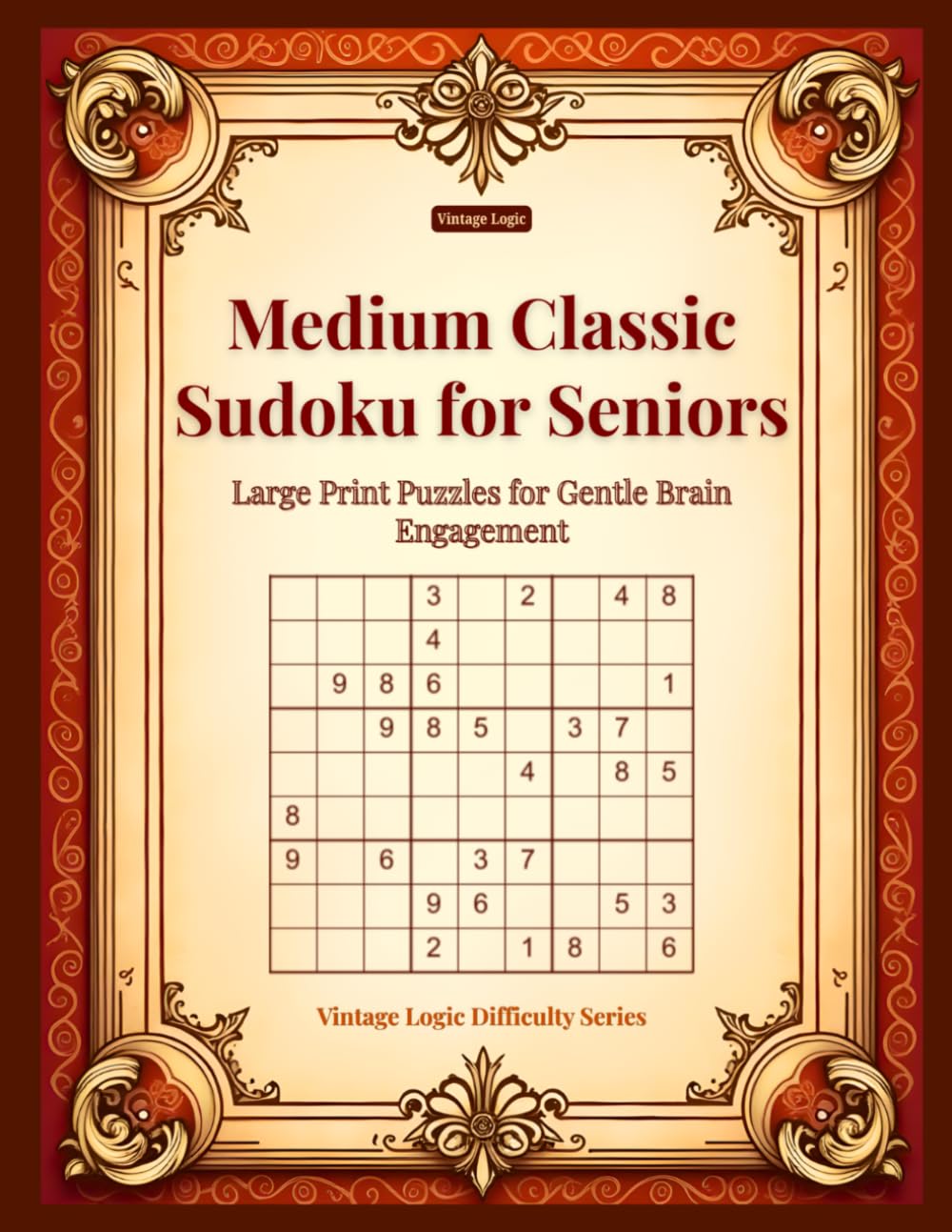 Medium Classic Sudoku for Seniors: Large Print Puzzles for Gentle Brain Engagement (Vintage Logic Difficulty Series)
