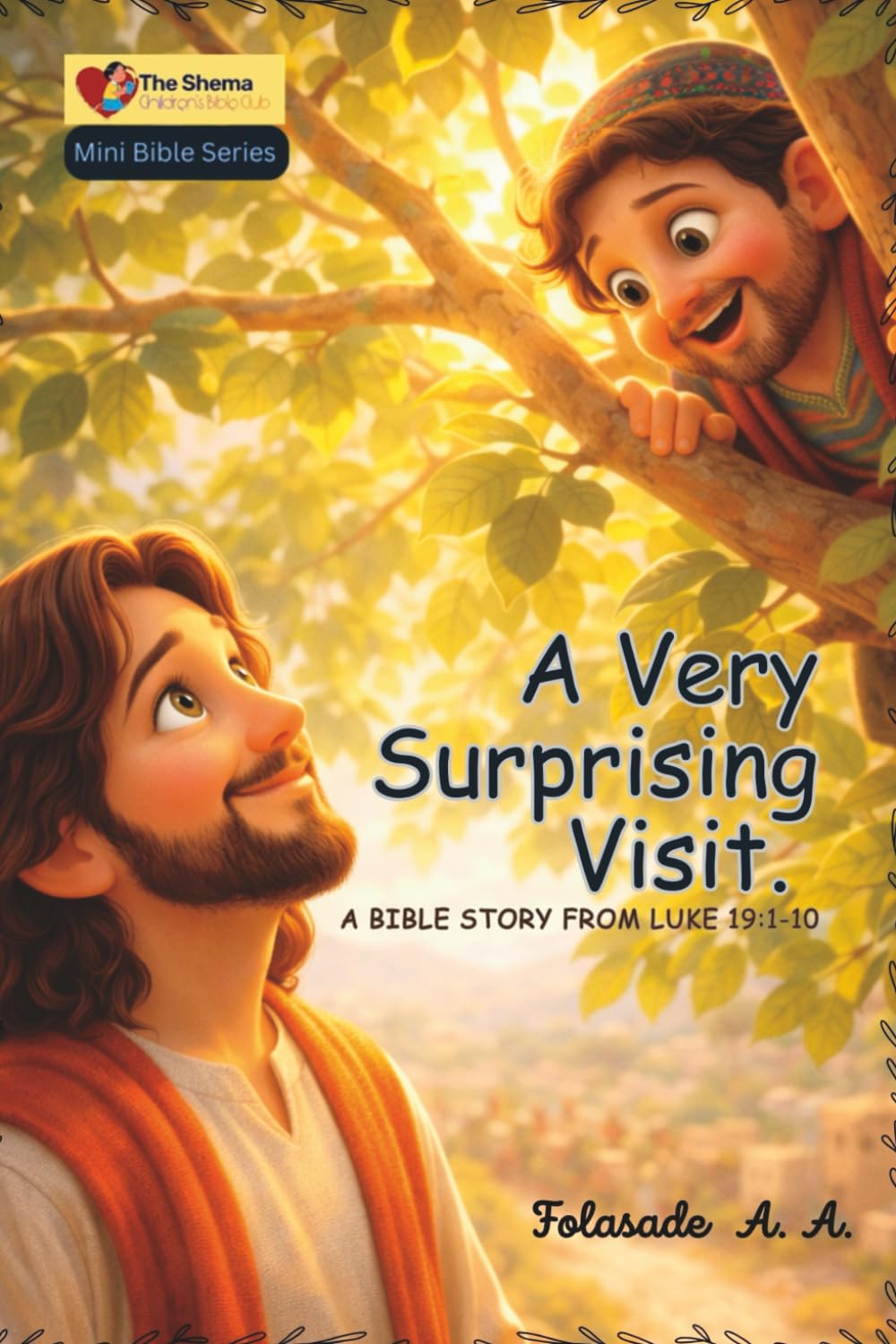 A Very Surprising Visit: Bible stories of love