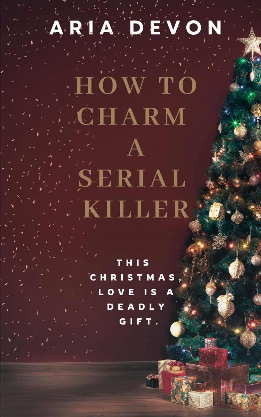 How to Charm a Serial Killer: This Christmas, love is a deadly gift.