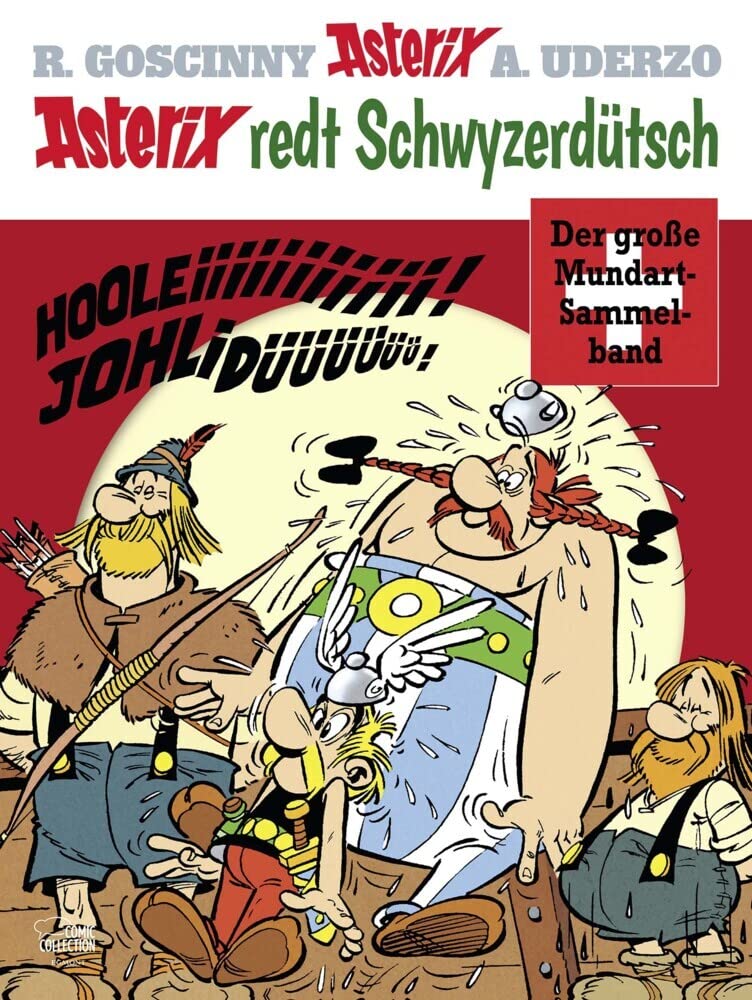 Asterix redt Schwyzerdütsch: Der große Mundart-Sammelband