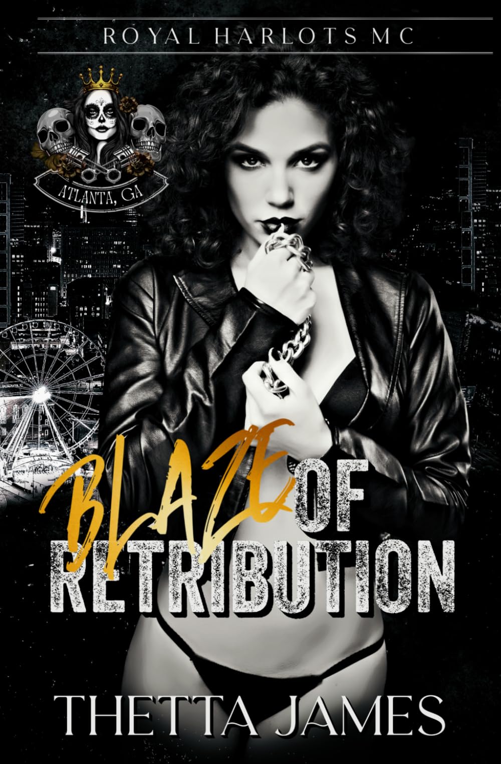 Blaze Of Retribution: Royal Harlots MC: Atlanta GA Chapter