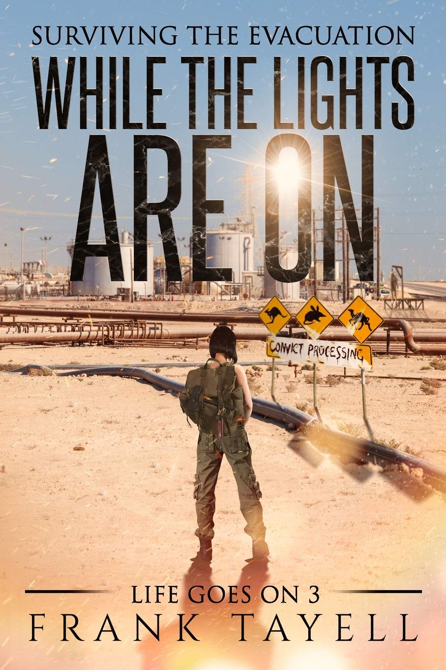 While the Lights Are On: Surviving the Evacuation: 3 (Life Goes On)