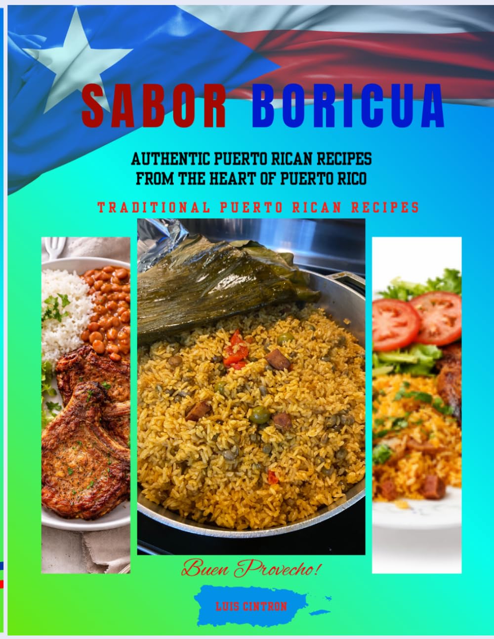 Sabor Boricua: Authentic Puerto Rican Recipes from the Heart of Puerto Rico