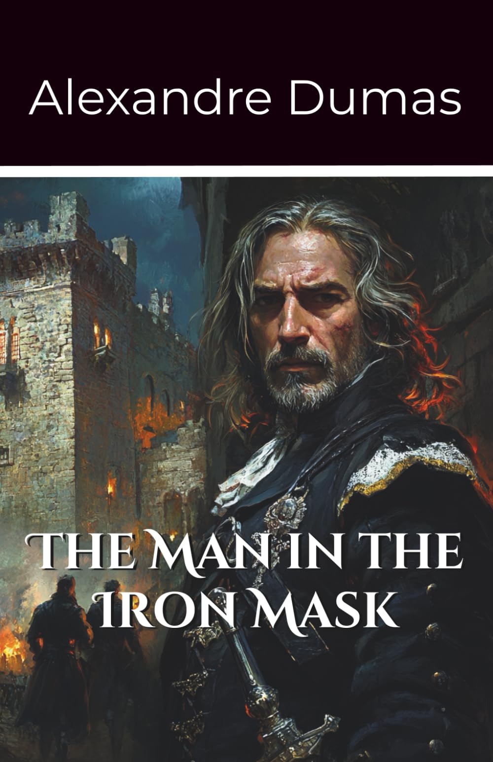 The Man in the Iron Mask: Volume 3 Part 4 of the D’Artagnan Series (Annotated)
