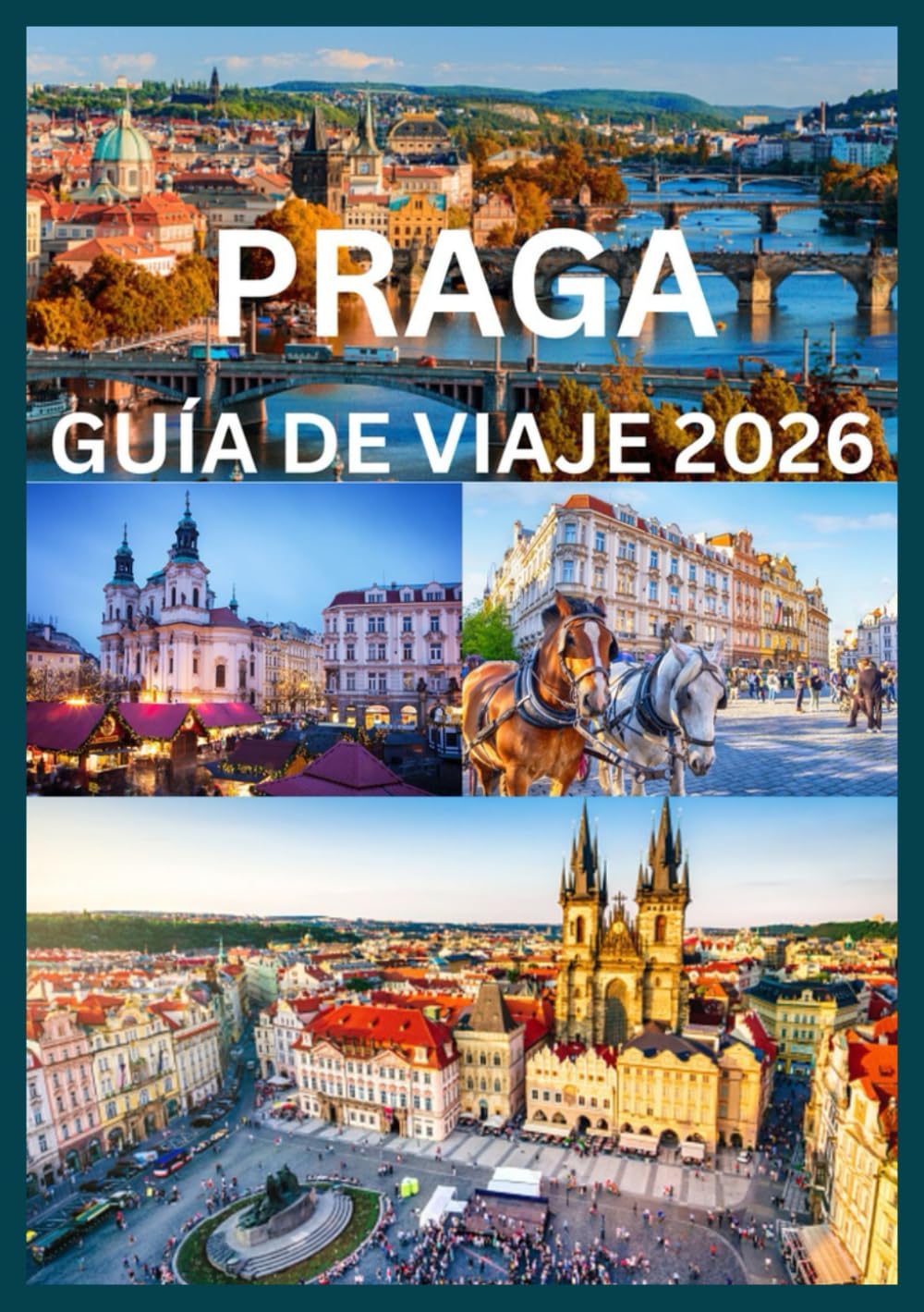 PRAGA GUÍA DE VIAJE 2026: Una guía completa para explorar la historia, la cultura y las joyas ocultas de Praga