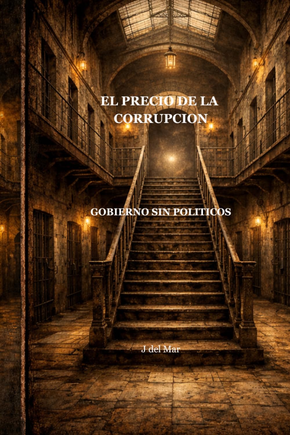 EL PRECIO DE LA CORRUPCION: GOBIERNO SIN POLITICOS