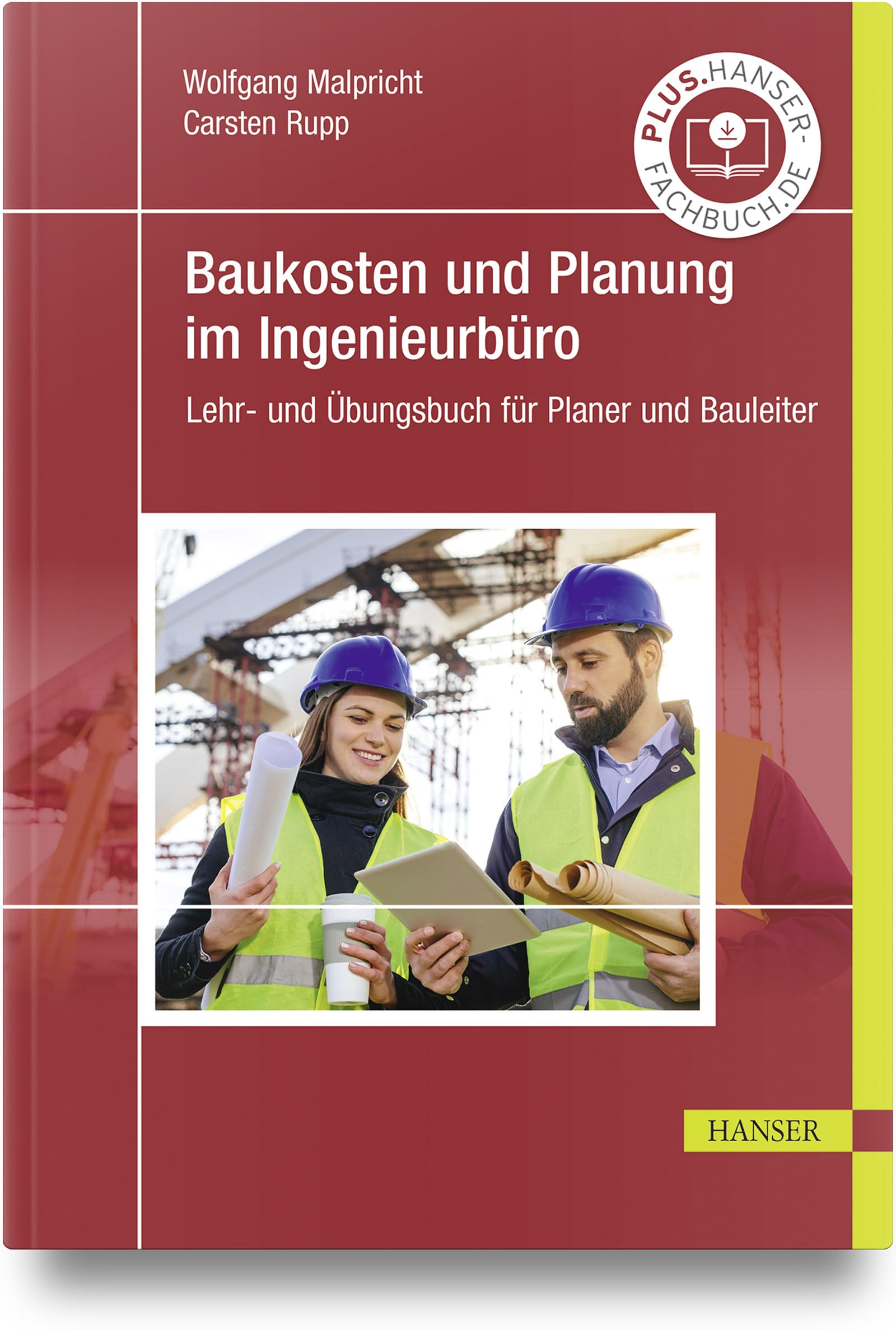 Baukosten und Planung im Baubetrieb: Lehr- und Übungsbuch für Planer und Bauleiter im Ingenieurbüro