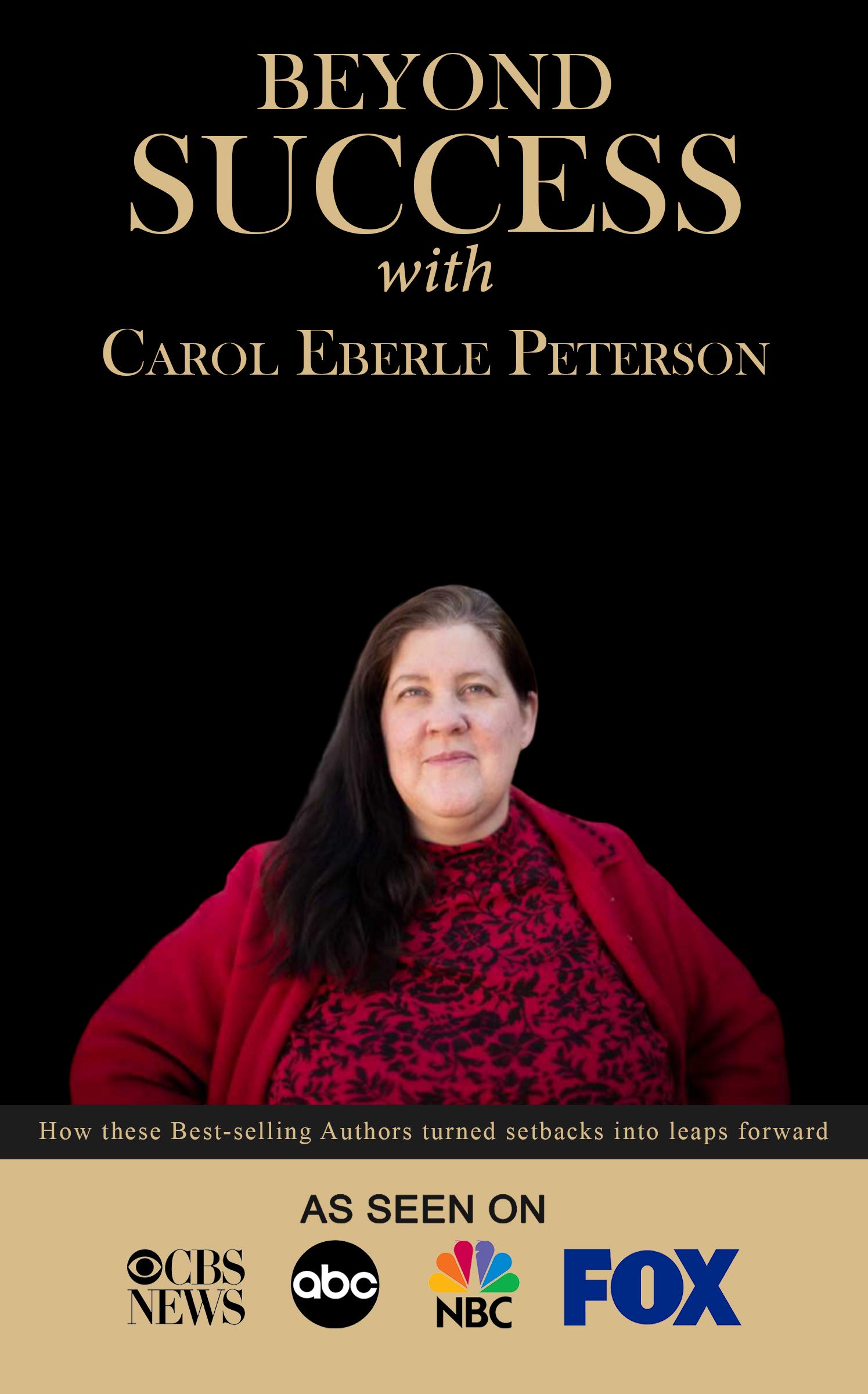 Beyond Success with Carol Eberle Peterson