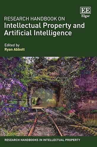 Research Handbook on Intellectual Property and Artificial Intelligence (Research Handbooks in Intellectual Property series)