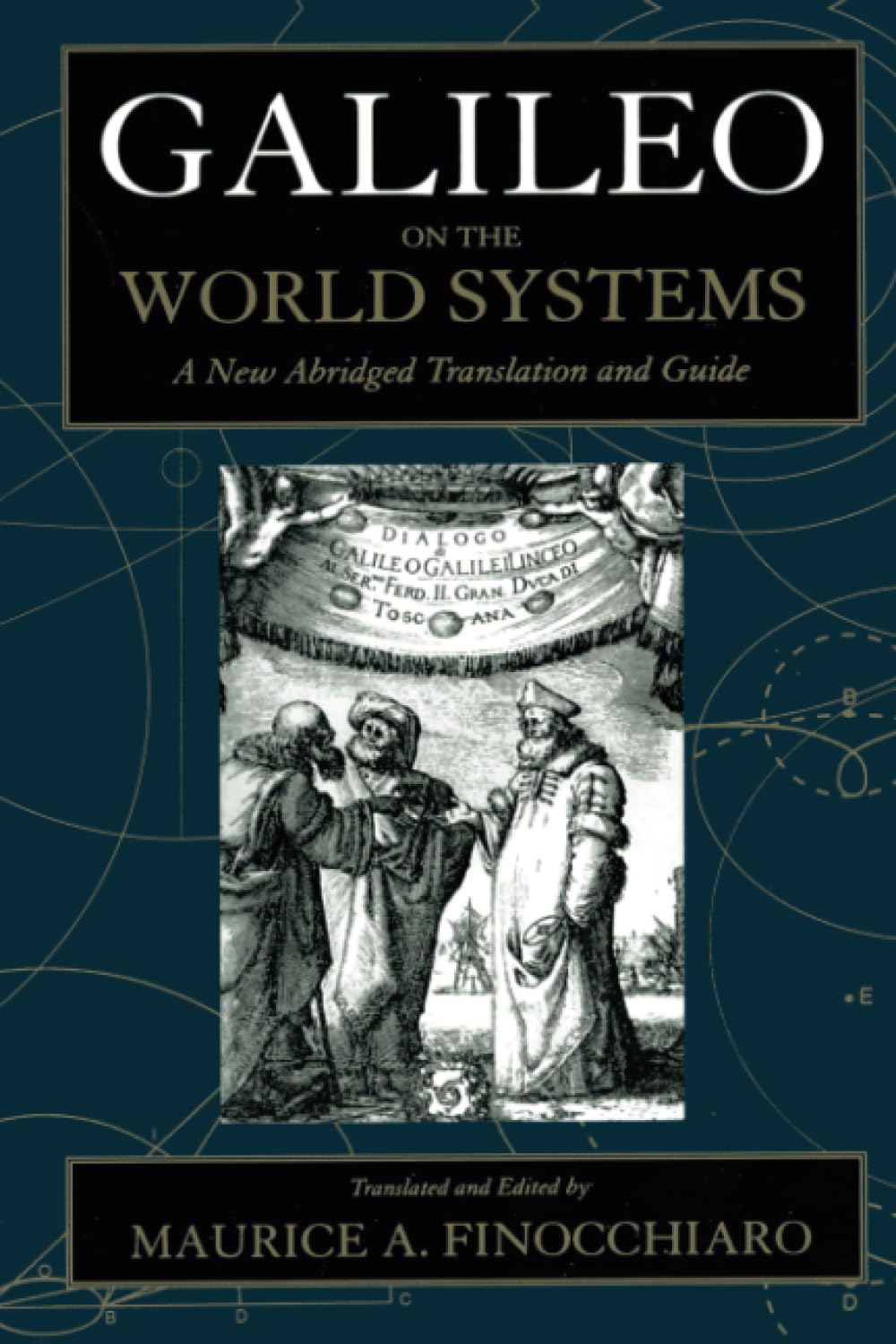 Galileo on the World Systems: A New Abridged Translation and Guide