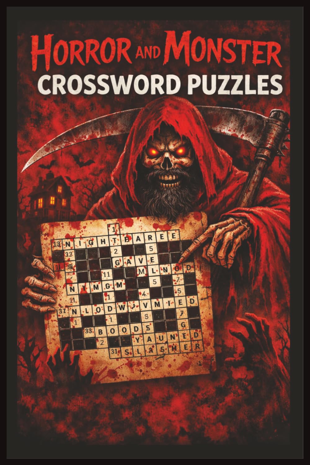 Horror and Monster Crossword Puzzles: Dive Into a World of Fear with Twisted Puzzles and Dark Creatures