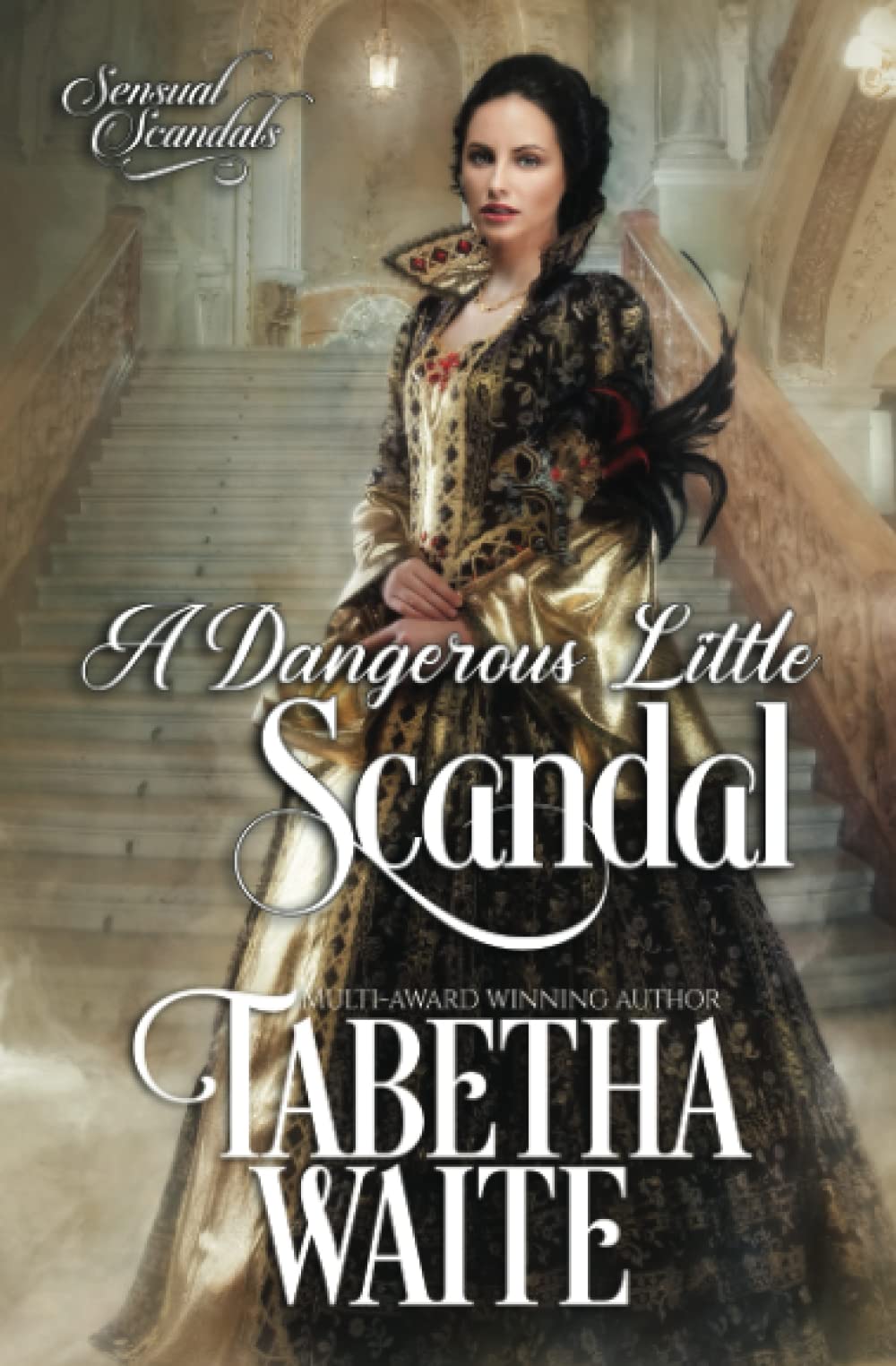 A Dangerous Little Scandal: 3 (Sensual Scandals)