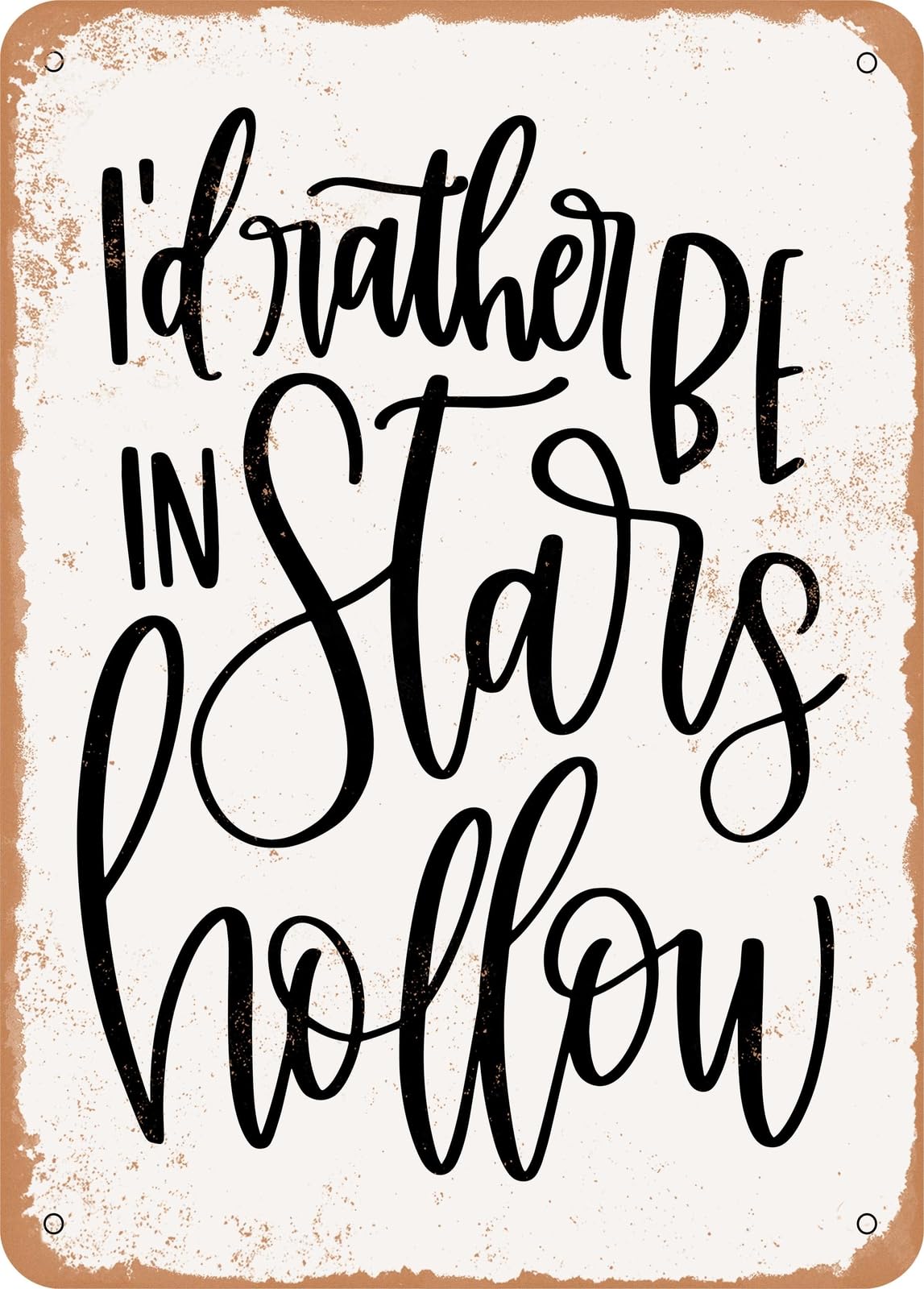 Metal Sign - Stars Hollow - Vintage Rusty Look home decor