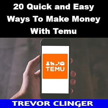 20 Quick and Easy Ways to Make Money with Temu Audiobook by Trevor Clinger episode artwork