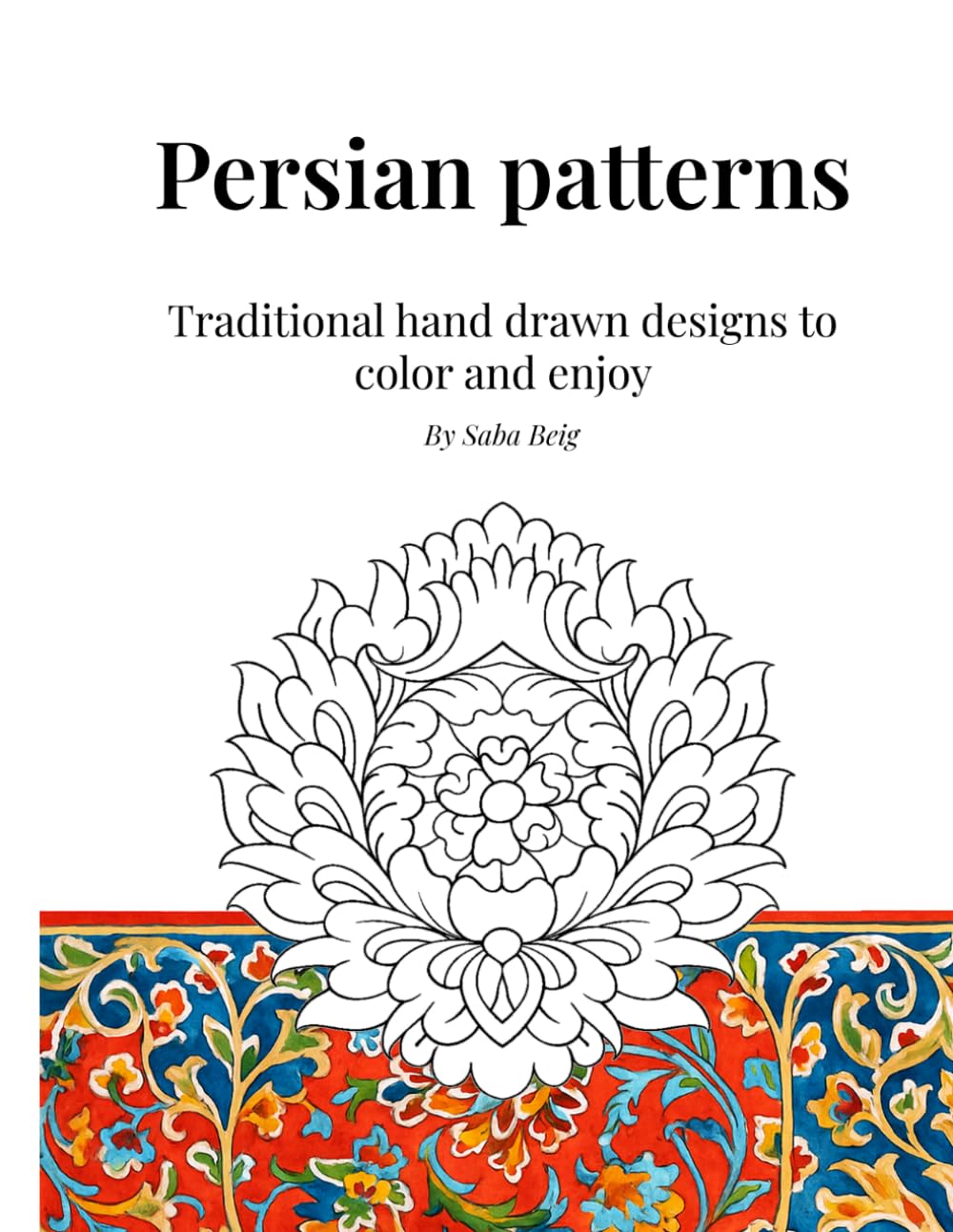Persian Art Coloring Book: Detailed Hand-Drawn Art for Mindful Coloring