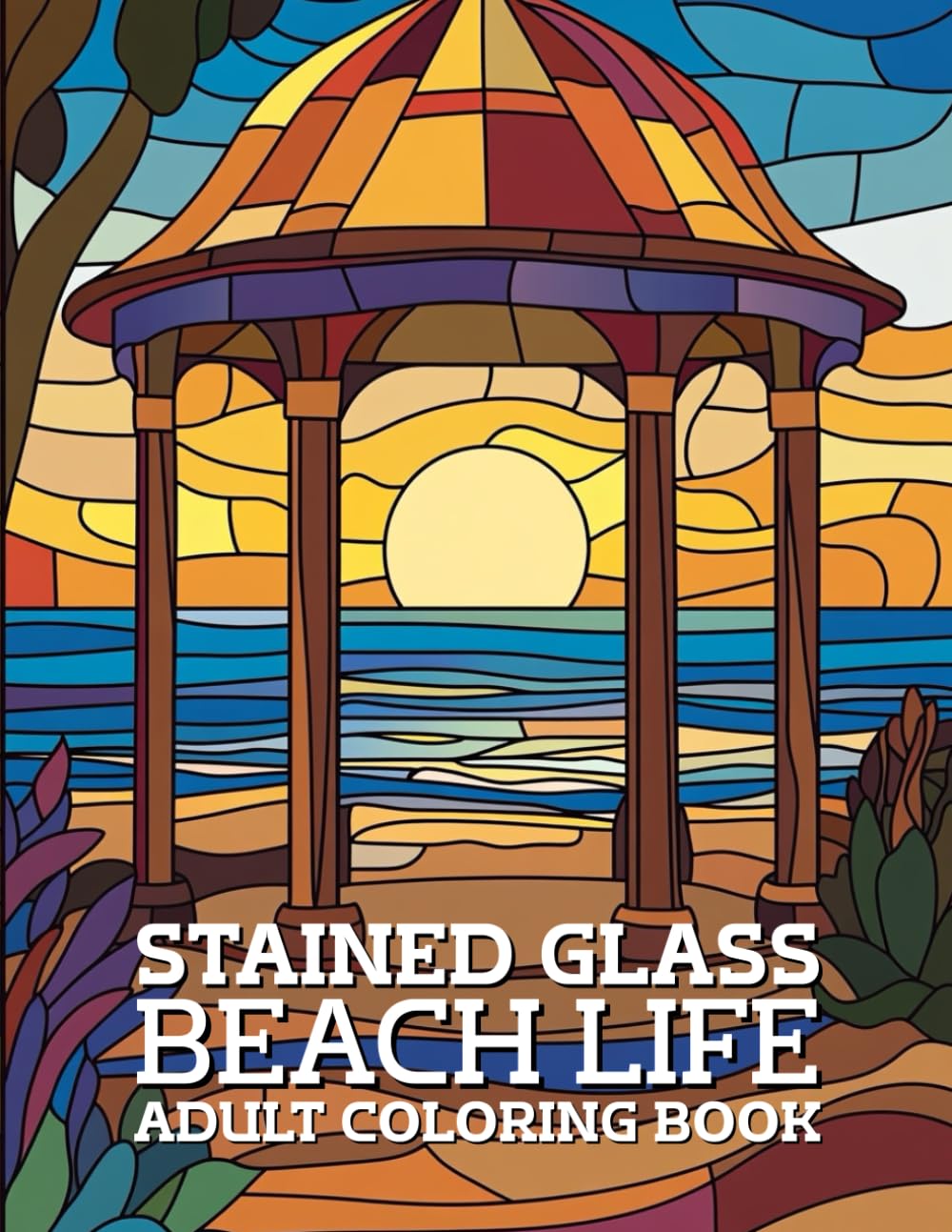 Stained Glass Beach Life Adult Coloring Book: Relaxing Ocean, Coastal & Beach-Themed Designs for Adults