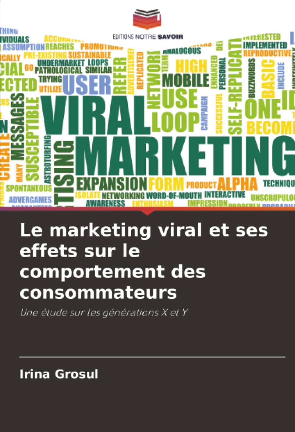 Le marketing viral et ses effets sur le comportement des consommateurs: Une étude sur les générations X et Y