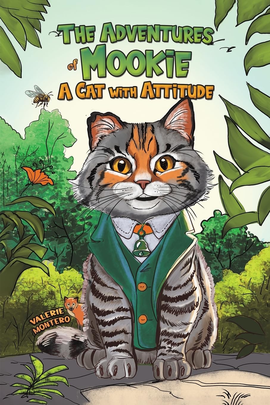 The Adventures of Mookie: A Cat with Attitude by Valerie Montero