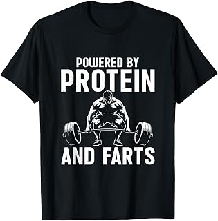 Mens Powered by Protein and Farts Funny Lifting T-Shirt