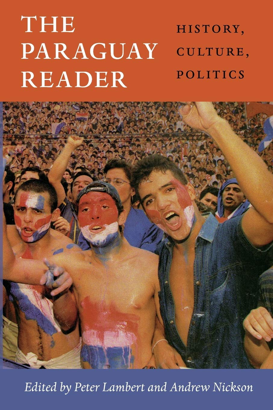 The Paraguay Reader: History, Culture, Politics