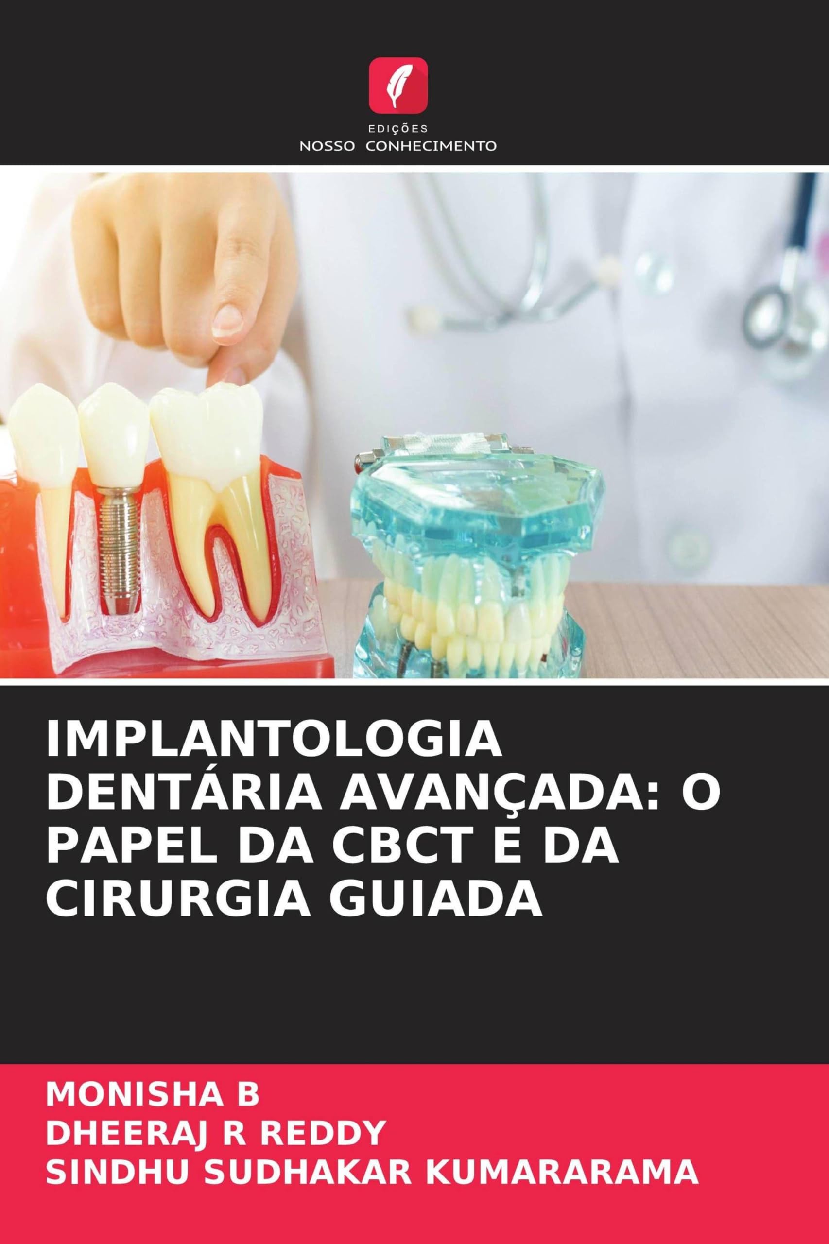IMPLANTOLOGIA DENTÁRIA AVANÇADA: O PAPEL DA CBCT E DA CIRURGIA GUIADA
