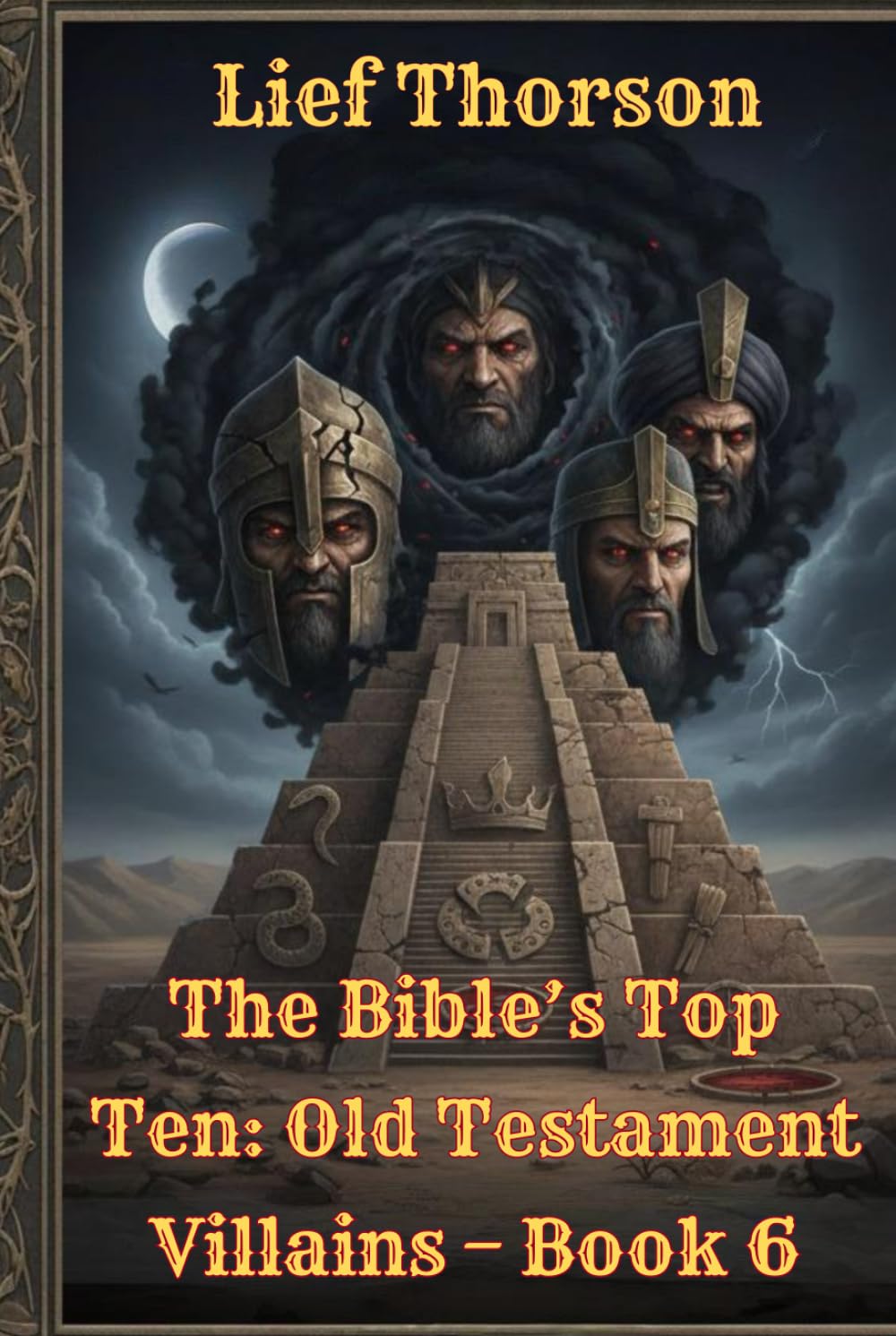The Bible’s Top Ten: Old Testament Villains – Book 6