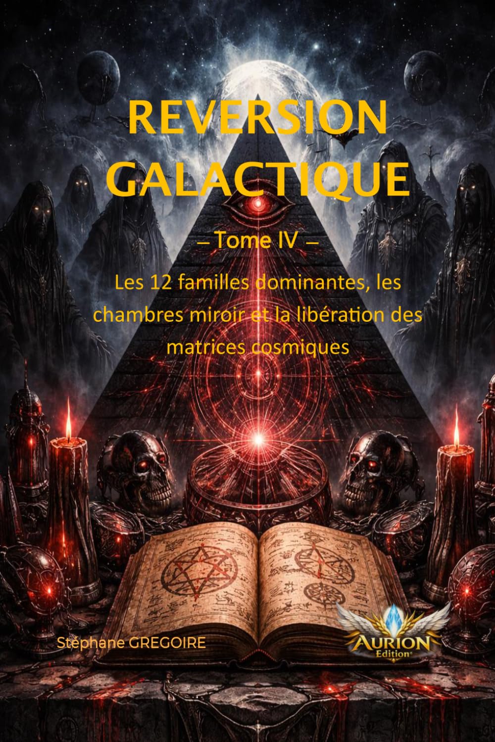 Réversion Galactique: Les 12 familles dominantes, les chambres miroir et la libération des matrices cosmiques (NOX ETERNUM®)