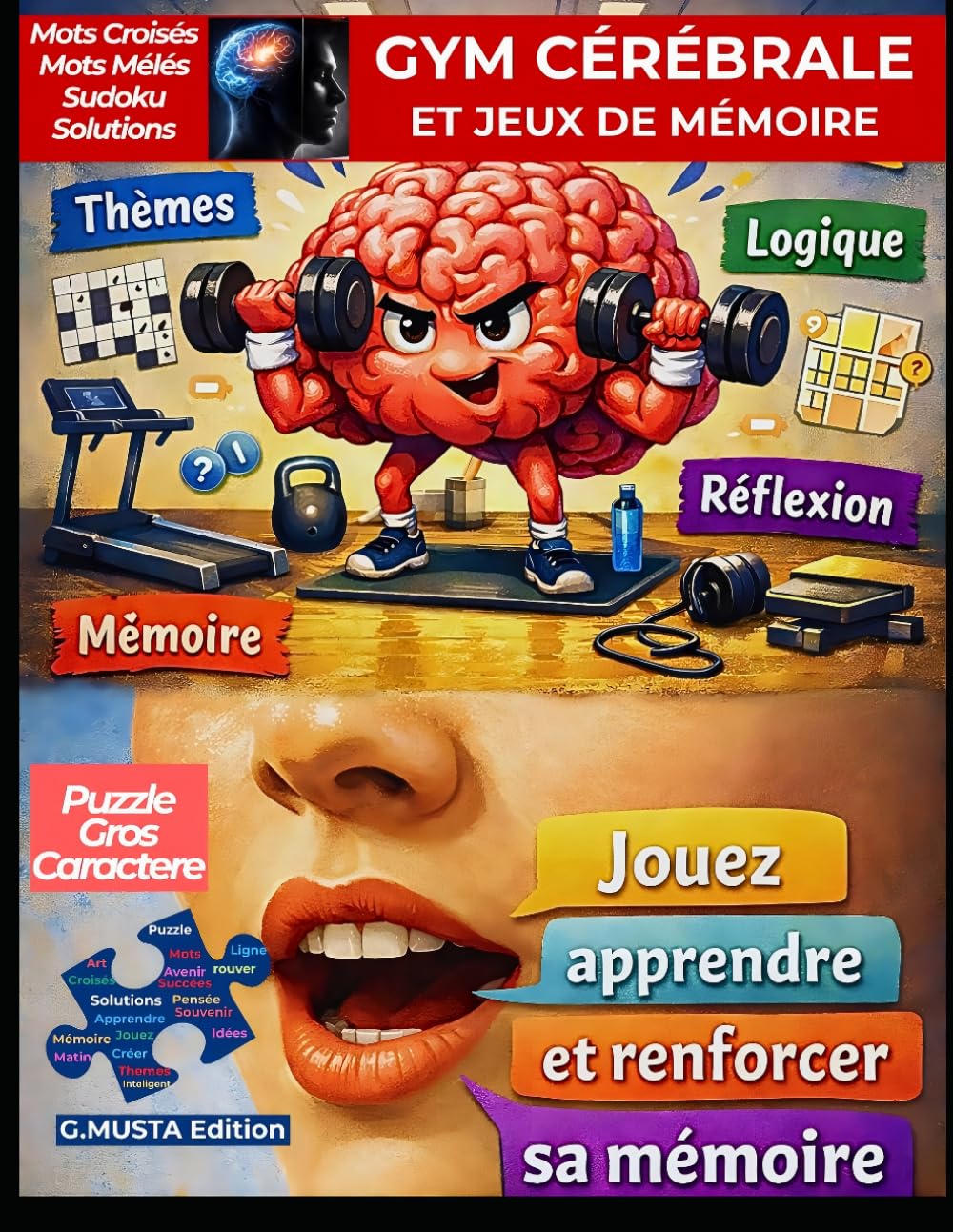 Gym Cérébrale et Jeux de Mémoire: 90 jeux de mots thématique et de sudoku