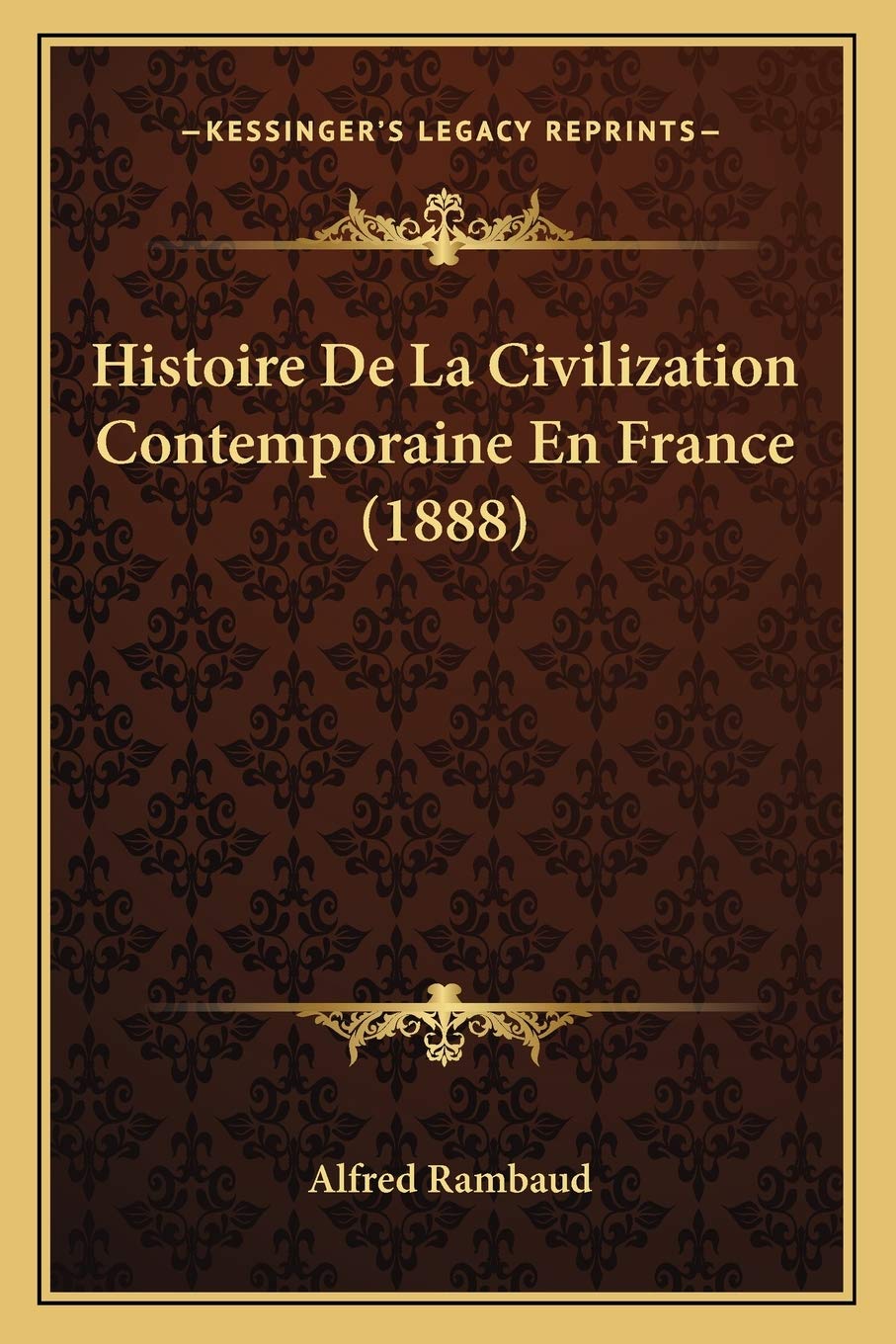 Histoire De La Civilization Contemporaine En France (1888)
